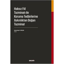  haksız fiil tazminatı ile koruma tedbirlerine aykırılıktan doğan tazminat abdulkadir ungan 2017/12