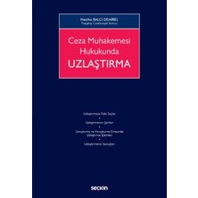 Seçkin Ceza Muhakemesi Hukukunda Uzlaştırma Nezihe Balcı Demirel Haziran 2022