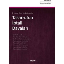 Seçkin İcra ve İflas Hukukunda Tasarrufun İptali Davaları Canan Ruhi,Ahmet Cemal Ruhi 1. Baskı, Eylül 2022