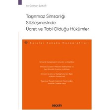  taşınmaz simsarlığı sözleşmesinde ücret ve tabi olduğu hükümler - borçlar hukuku monografileri - gökhan bakar 1. baskı, kasım 2022