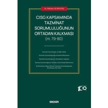  cısg kapsamında tazminat sorumluluğunun ortadan kalkması (m. 79 - 80) mehmet ali begdeş 1. baskı, ocak 2024