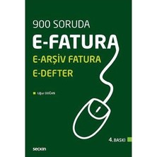 Seçkin 900 Soruda E-Fatura E-Arşiv E-Defter (4. Baskı) Uğur Doğan 2017/01