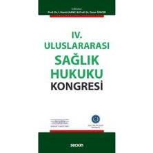 Seçkin IV. Uluslararası Sağlık Hukuku Kongresi İ. Hamit Hancı 2018/09