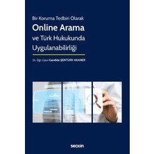  bir koruma tedbiri olarak online arama ve türk hukukunda uygulanabilirliği dr. öğr. üyesi candide şentürk akaner 1. baskı, kasım 2022