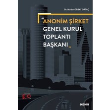  anonim şirket genel kurul toplantı başkanı dr. nurdan orbay ortaç 1. baskı, mart 2023