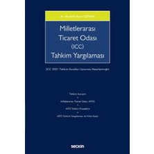  milletlerarası ticaret odası (ıcc) tahkim yargılaması (ıcc 2021 tahkim kuralları uyarınca hazırlanmıştır) mustafa kaan ceyhan temmuz 2022