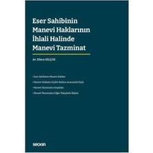 Seçkin Eser Sahibinin Manevi Haklarının İhlali Halinde Manevi Tazminat 2022 Ağustos 2. Baskı