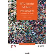 Seçkin NFT - Telif - Blokzincir - Akıllı Sözleşmeler NFT'ler Açısından Mali Hakların Devri Sözleşmesi 2. Baskı, Ocak 2024