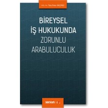 Seçkin Bireysel İş Hukukunda Zorunlu Arabuluculuk Taha Polat Geçmez 2020/03