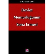 Seçkin Devlet Memurluğunun Sona Ermesi Nur Kaman Karan 2003/01