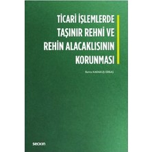  ticari ışlemlerde taşınır rehni ve rehin alacaklısının korunması burcu karakuş erbaş 2018/09