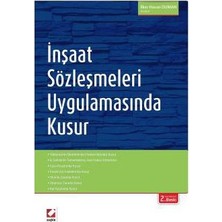 Seçkin İnşaat Sözleşmeleri Uygulamasında Kusur İlker Hasan Duman 2016/05