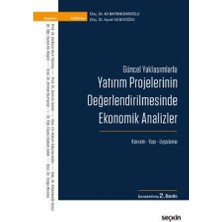 Seçkin Güncel Yaklaşımlarla Yatırım Projelerinin Değerlendirilmesinde Ekonomik Analizler (2.Bsk) 2018/09