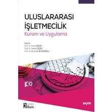 Seçkin Uluslararası İşletmecilik Kuram ve Uygulama Prof. Dr. Faruk Şahin,Prof. Dr. Serkan Çiçek,Prof. Dr. Ali Ender Altunoğlu 2. Baskı, Ekim 2023