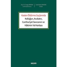Seçkin Kasten Öldürme Suçlarında Kolluğun, Avukatın, Cumhuriyet Savcısının ve Hâkimin Yol Haritası Doç. Dr. Cengiz Apaydın,Cenk Ayhan Apaydın 1. Baskı, Ocak 2025