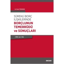 Seçkin Sürekli Borç İlişkilerinde Borçlunun Temerrüdü ve Sonuçları Murat Tümerdem 2018/08