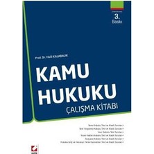 Seçkin Kamu Hukuku Çalışma Kitabı (3.Baskı) /A Halil Kalabalık 30 2015/10
