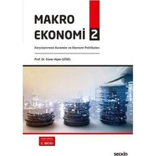 Seçkin Makro Ekonomi 2 Enver Alper Güvel 12 2017/04
