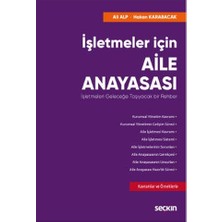 Seçkin İşletmeler için Aile Anayasası İşletmeleri Geleceğe Taşıyacak bir Rehber Ali Alp 2021/01