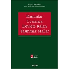 Seçkin Kanunlar Uyarınca Devlete Kalan Taşınmaz Mallar (2. Baskı) Süleyman Sapanoğlu 2021/03