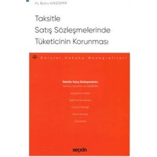 Seçkin Taksitle Satış Sözleşmelerinde Tüketicinin Korunması - Borçlar Hukuku Monografileri Burcu Kandemir 2021/05
