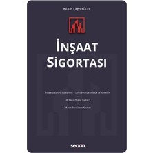 Seçkin İnşaat Sigortası Dr. Çağrı Yücel 1. Baskı, Ocak 2023
