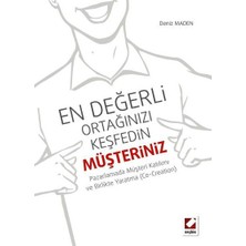Seçkin En Değerli Ortağınızı Keşfedin Müşteriniz /B Deniz Maden 2013/01