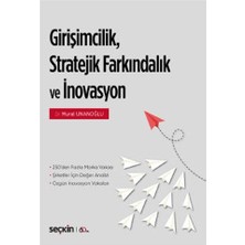 Seçkin Girişimcilik Stratejik Farkındalık Ve İnovasyon Murat Unanoğlu 2020/02