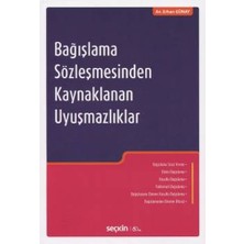 Seçkin Bağışlama Sözleşmesinden Kaynaklanan Uyuşmazlıklar Erhan Günay 131 2020/07