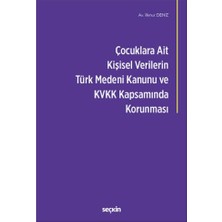  çocuklara ait kişisel verilerin türk medeni kanunu ve kişisel verilerin korunması kanunu kapsamında korunması ılknur deniz 2021/09
