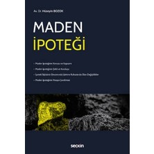 Seçkin Maden İpoteği Hüseyin Bozok 1. Baskı, Ekim 2022