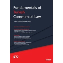  fundamentals of turkish commercial law doç. dr. mustafa yasan 1. baskı, mart 2023