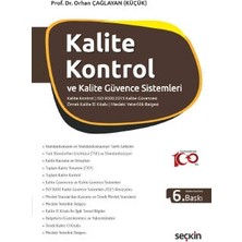 Seçkin Kalite Kontrol ve Kalite Güvence Sistemleri Kalite Kavramı - Belgelerin Düzenlenmesi Örnek Kalite El Kitabı - Mesleki Yeterlilik Belgesi Prof. Dr. Orhan Çağlayan 6. Baskı, Ekim 2023
