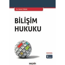  bilişim hukuku dr. metin turan 9. baskı, mart 2025