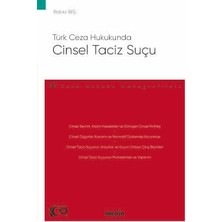  türk ceza hukukunda cinsel taciz suçu - ceza hukuku monografileri - rabia ıbiş 1. baskı, mart 2024