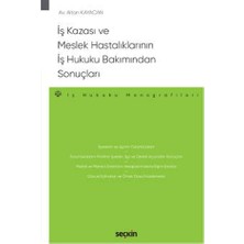  ış kazası ve meslek hastalıklarının ış hukuku bakımından sonuçları - ış hukuku monografileri altan kayacan 2021/05