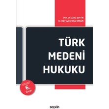  türk medeni hukuku prof. dr. zafer zeytin 6. baskı, eylül 2022