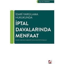 Seçkin İdari Yargılama Hukukunda İptal Davalarında Menfaat (İdari Yargıda Subjektif Dava Ehliyeti Koşulu)