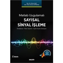 Seçkin Matlab Uygulamalı Sayısal Sinyal İşleme (2.Baskı) Orhan Gazi 9 2019/01