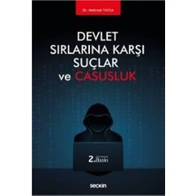 Seçkin Devlet Sırlarına Karşı Suçlar ve Casusluk (2.Baskı) Mehmet Yayla 2 2019/04