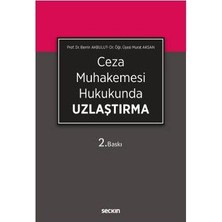 Seçkin Ceza Muhakemesi Hukukunda Uzlaşma (2.Baskı) Berrin Akbulut 10 2019/09