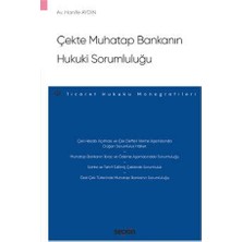  çekte muhatap bankanın hukuki sorumluluğu hanife aydın 2021/11