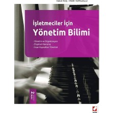 Seçkin İşletmeciler İçin Yönetim Bilimi (2.Baskı) Hakan Koç 6 2012/05