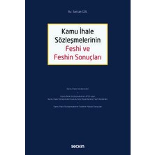 Seçkin Kamu İhale Sözleşmelerinin Feshi ve Feshin Sonuçları Sercan Gül 1. Baskı, Şubat 2025