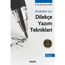  avukatlar ıçin dilekçe yazım teknikleri dilekçe yazımında yapay zeka desteği bölümü ılaveli ahmet kerem çakın 3. baskı, mart 2025