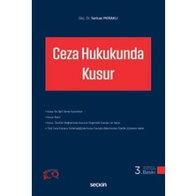 Seçkin Ceza Hukukunda Kusur Doç. Dr. Serkan Meraklı 3. Baskı, Mayıs 2024