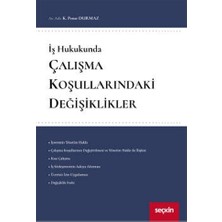 Seçkin İş Hukukunda Çalışma Koşullarındaki Değişiklikler K. Pınar Durmaz 2021/01