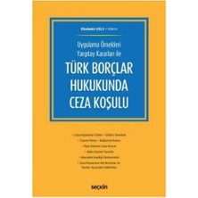 Seçkin Türk Borçlar Hukukunda Ceza Koşulu Ebubekir Uslu 2019/07