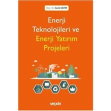Seçkin Enerji Teknolojileri Ve Enerji Yatırım Projeleri Cenk Sevim 4 2019/08