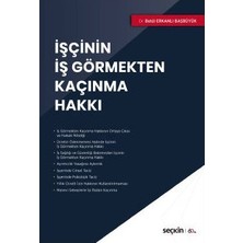 Seçkin İşçinin İş Görmekten Kaçınma Hakkı Betül Erkanlı Başbüyük 2020/01